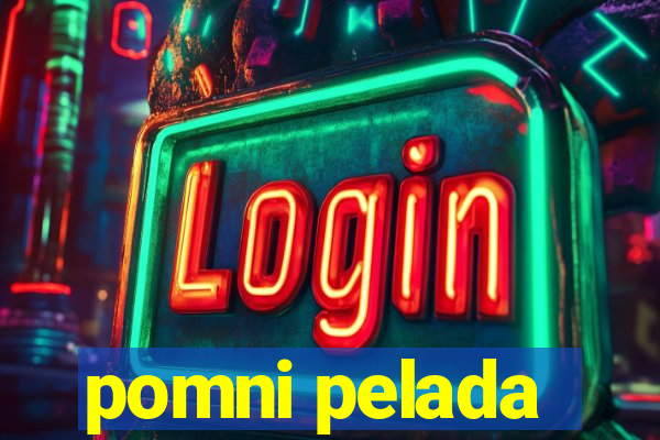 pomni pelada